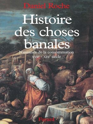 cover image of Histoire des choses banales
